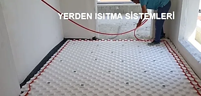 Yerden Isıtma Sistemleri 